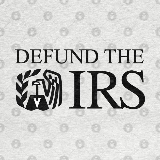 Defund the IRS by CanossaGraphics